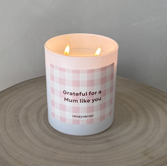 Grateful For a Mum Like You Candle